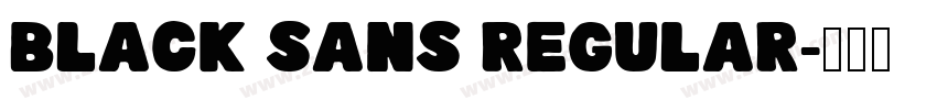 Black Sans Regular字体转换 Black Sans Regular字体转换